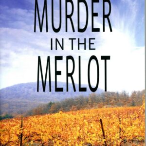 Book cover: "Murder in the Merlot" vineyard scene.