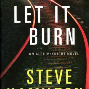 Let It Burn book cover, railroad tracks.