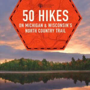 Book cover: 50 Hikes in Michigan and Wisconsin.
