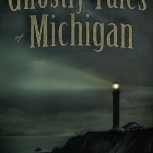 Cover of "Ghostly Tales of Michigan" book.