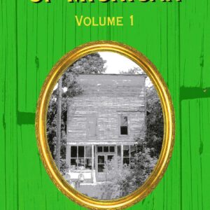 Book cover: "Ghost Towns of Michigan" Volume 1.