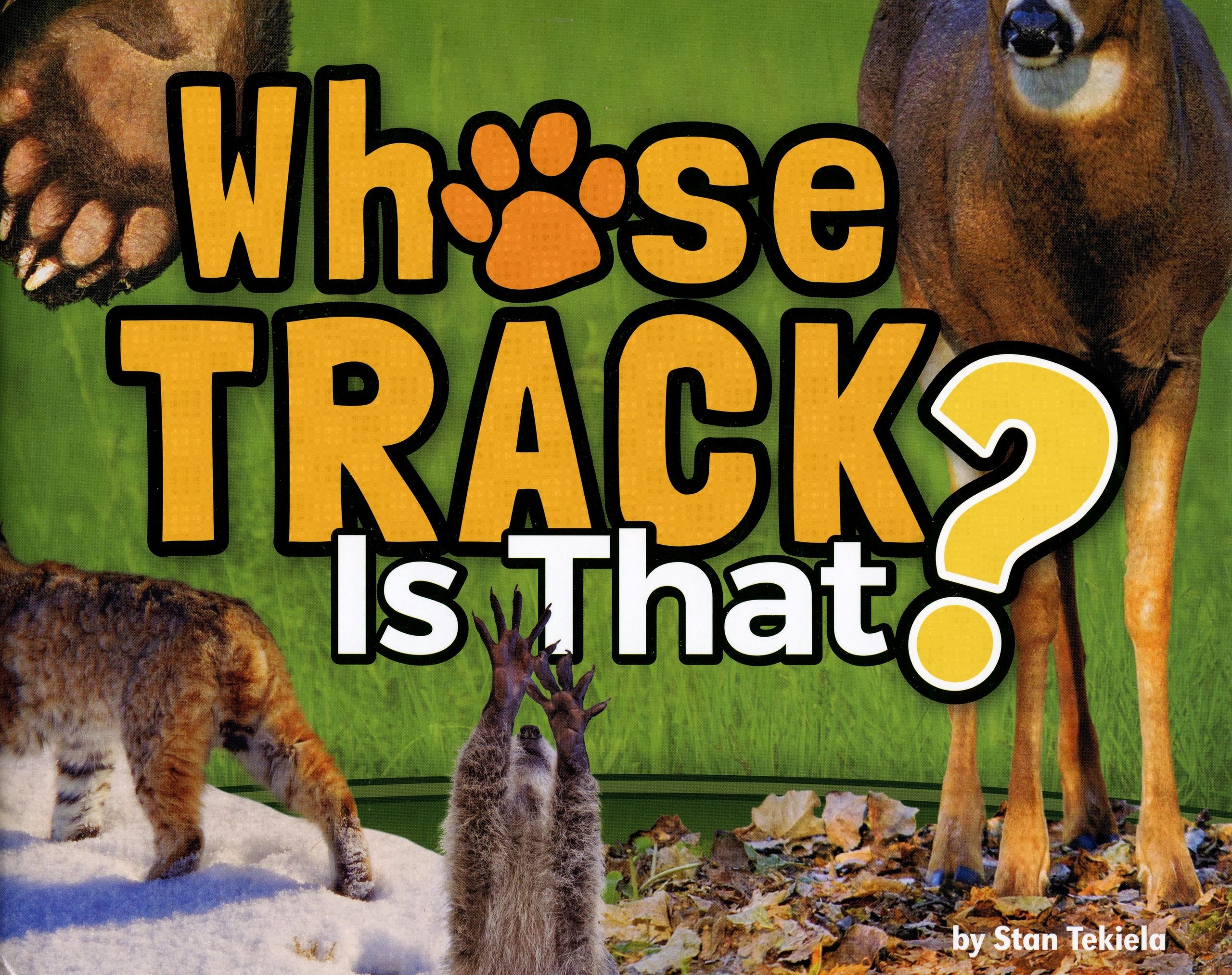 Book cover: "Whose Track Is That?" with animals.