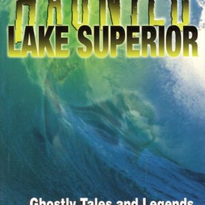Book cover: Haunted Lake Superior by Hugh Bishop.