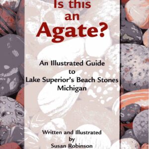 Guide to Lake Superior's beach stones book.
