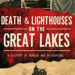Book cover: Death & Lighthouses on the Great Lakes.